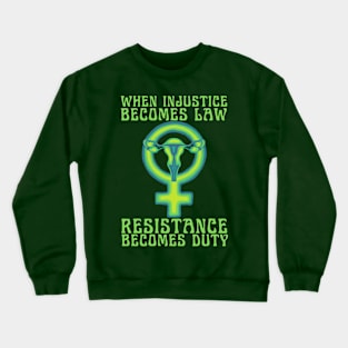 Resistance Is Our Duty Crewneck Sweatshirt